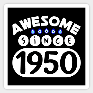 Awesome Since 1950 Sticker